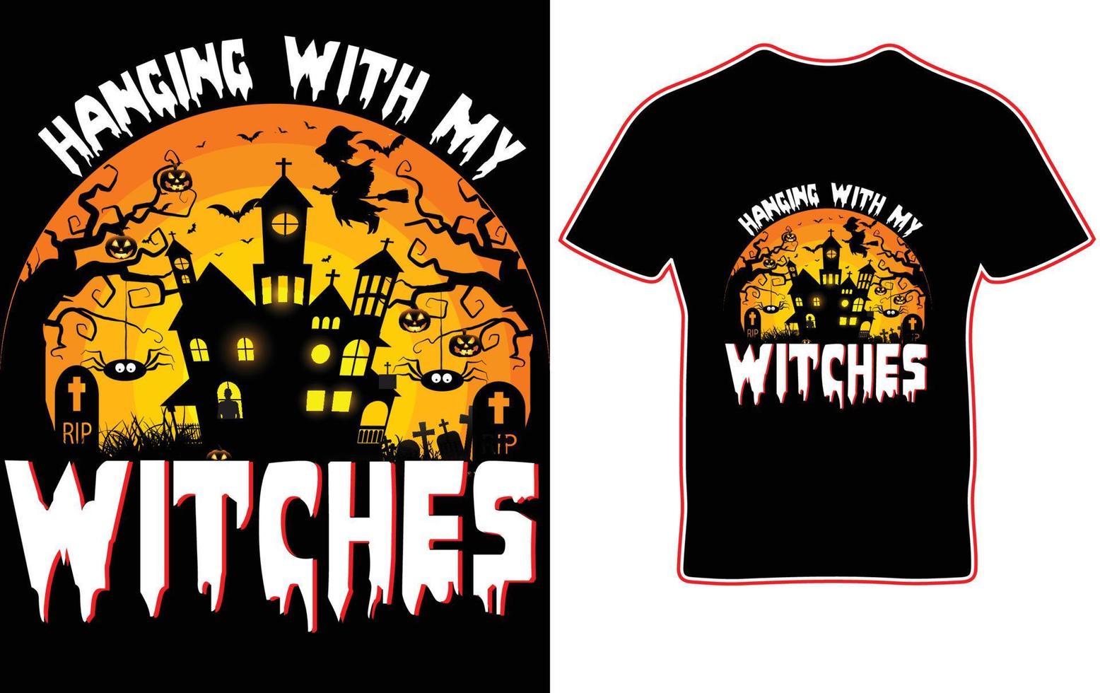 Hanging with my witches Halloween t-shirt design. vector