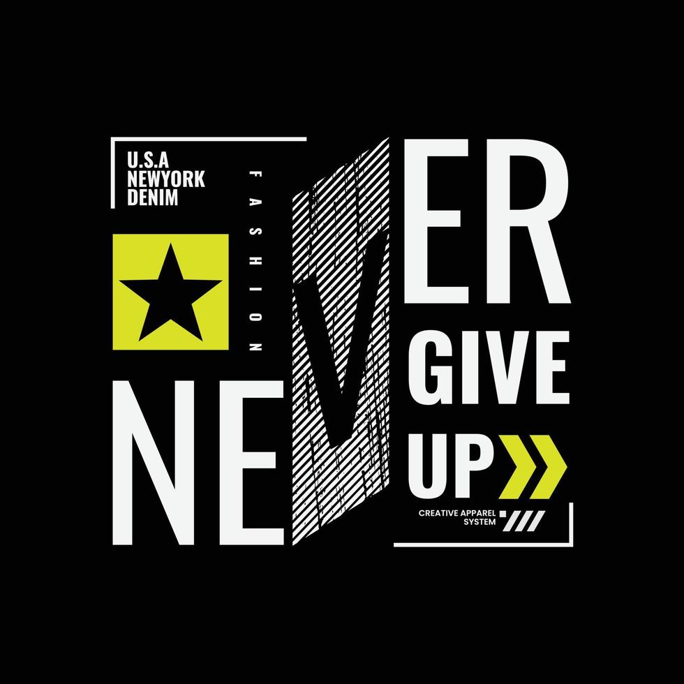 Never give up typography slogan for print t shirt design vector