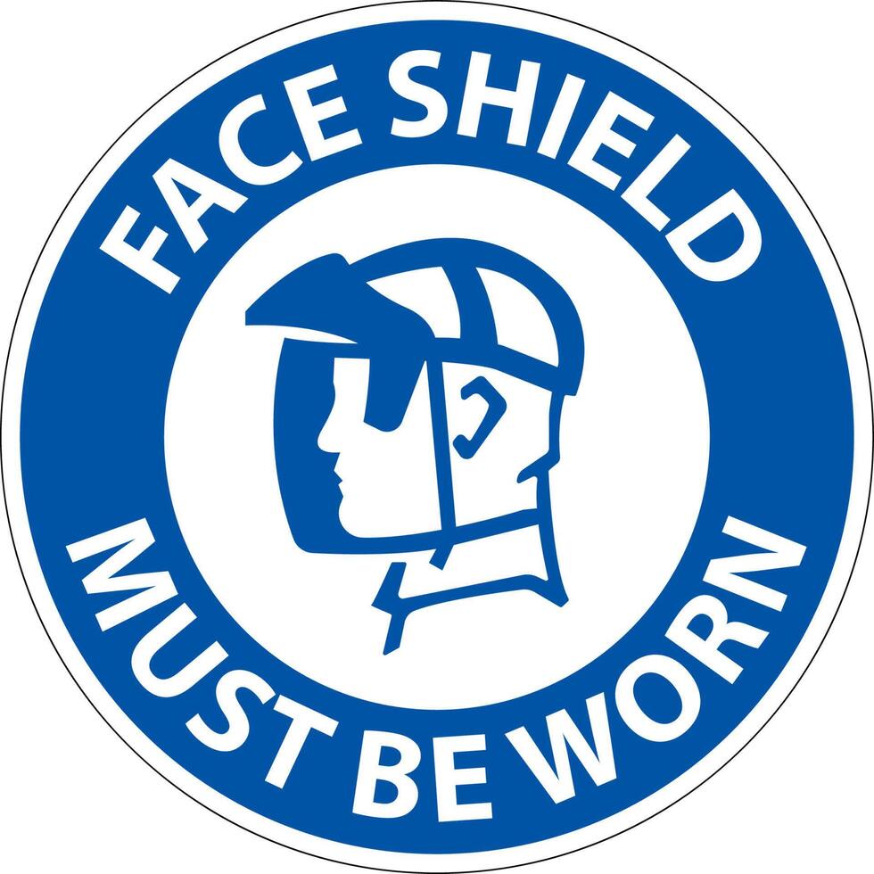 Notice Face Shield Must Be Worn Sign On White Background vector