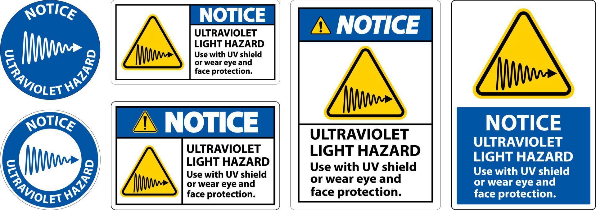 Notice Ultraviolet Light Hazard Label On White Background vector