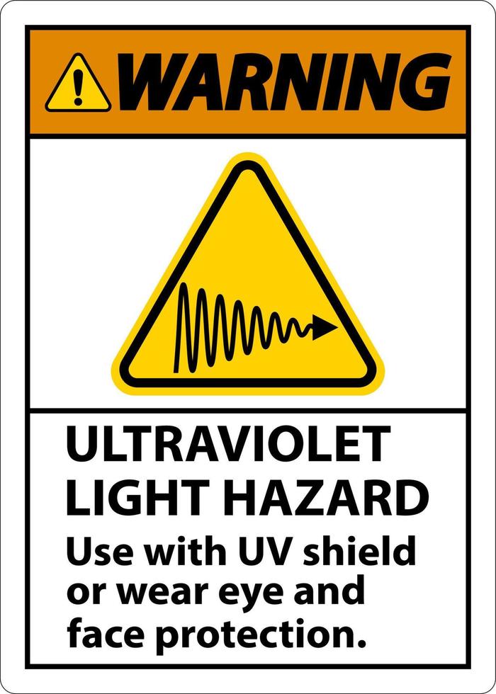 Warning Ultraviolet Light Hazard Label On White Background vector