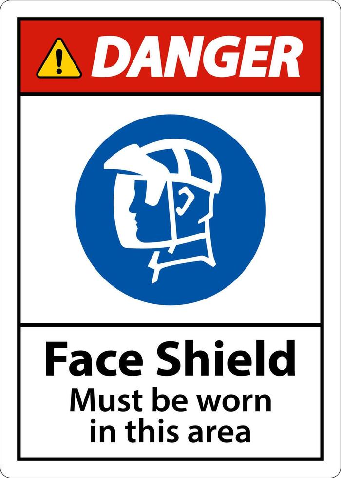 Danger Face Shield Must Be Worn Sign On White Background vector