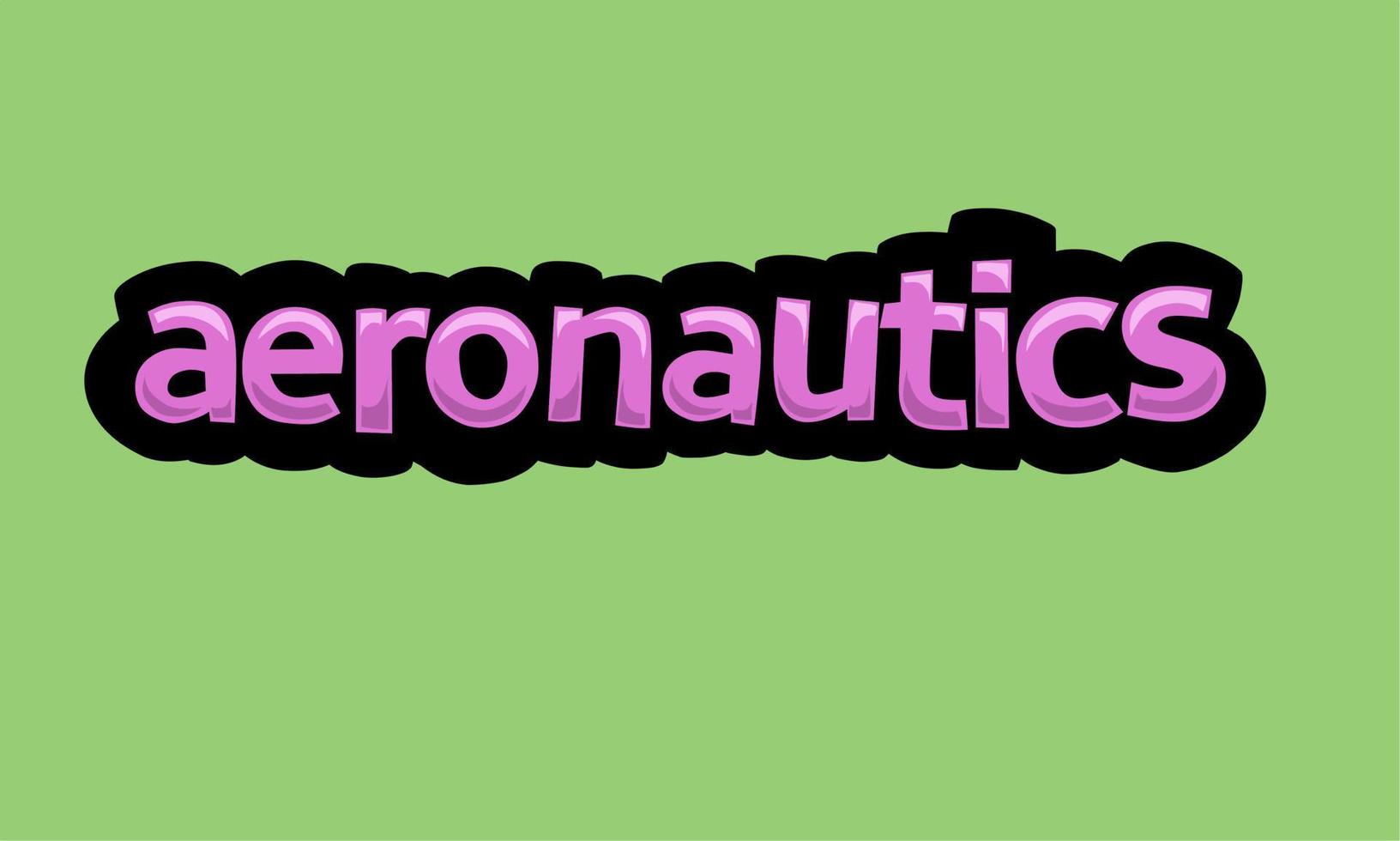 AERONAUTICS writing vector design on a green background