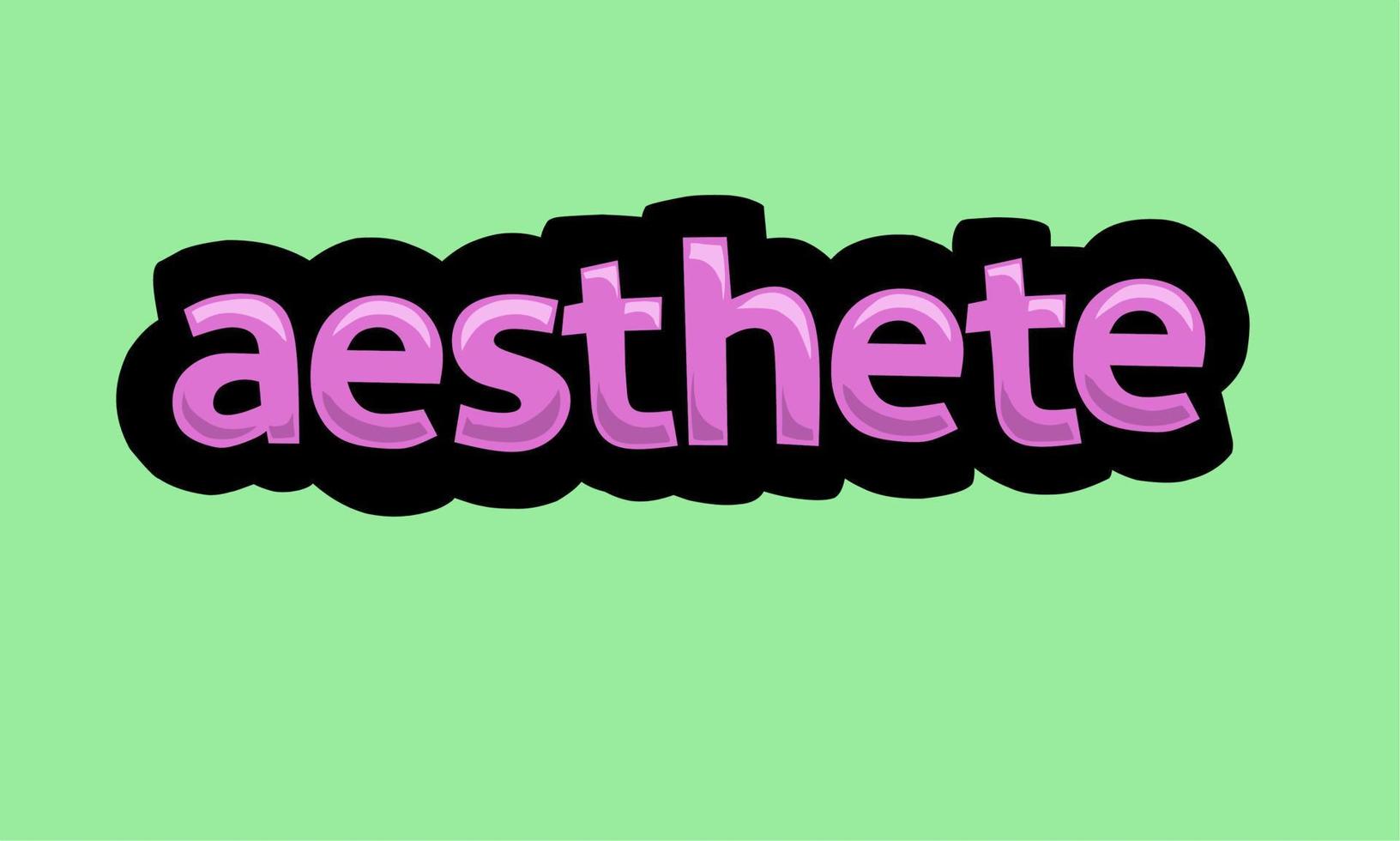 AESTHETE writing vector design on a green background