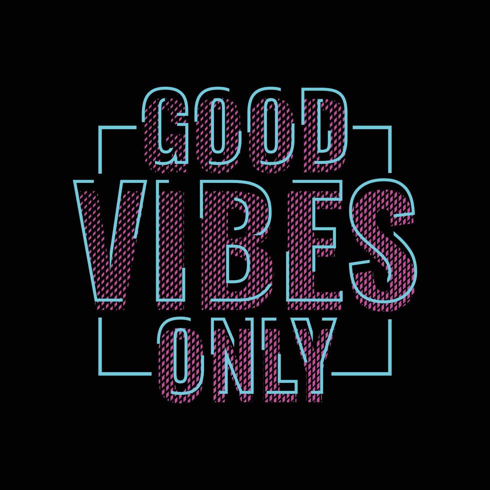 Good vibes typography slogan for print t shirt design vector