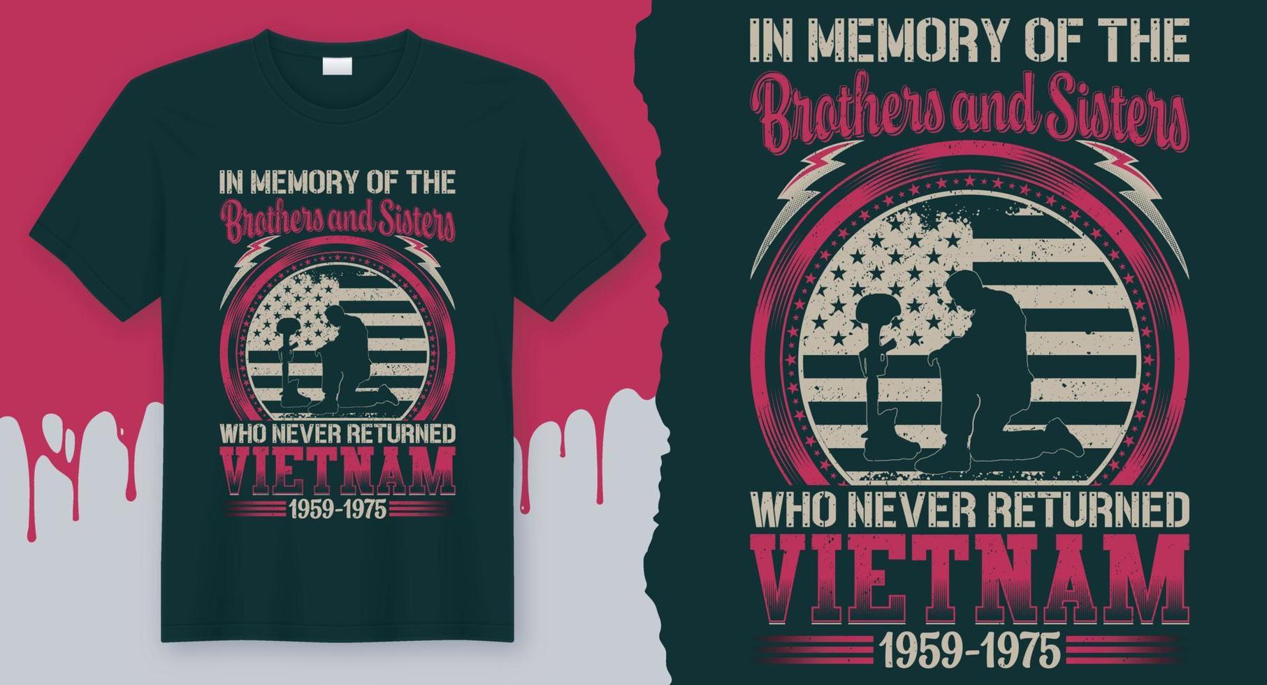 In Memory of the Brothers and Sisters who never returned Vietnam 1959-1975. Veteran T-Shirt Design Vector for Veterans Day