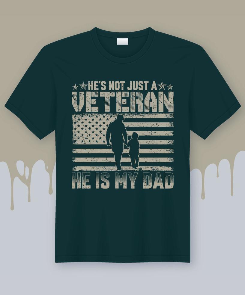 él no es solo un veterano, es mi papá. idea de camiseta para el día de los veteranos 2022 vector