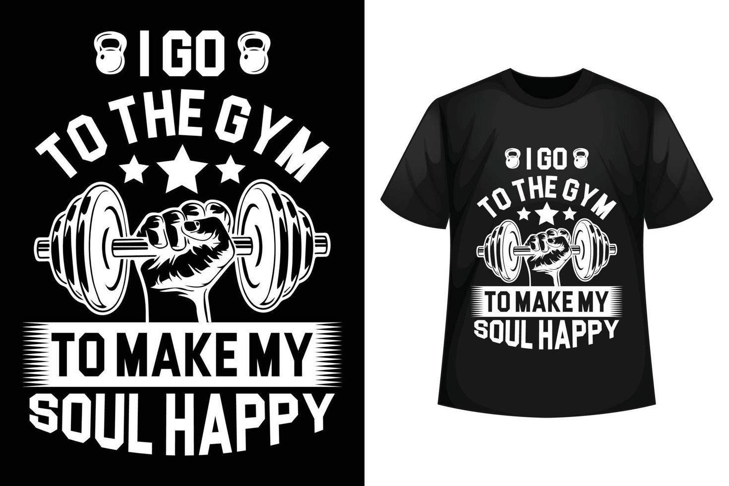 voy al gimnasio para hacer feliz a mi alma - plantilla de diseño de camiseta de gimnasio vector