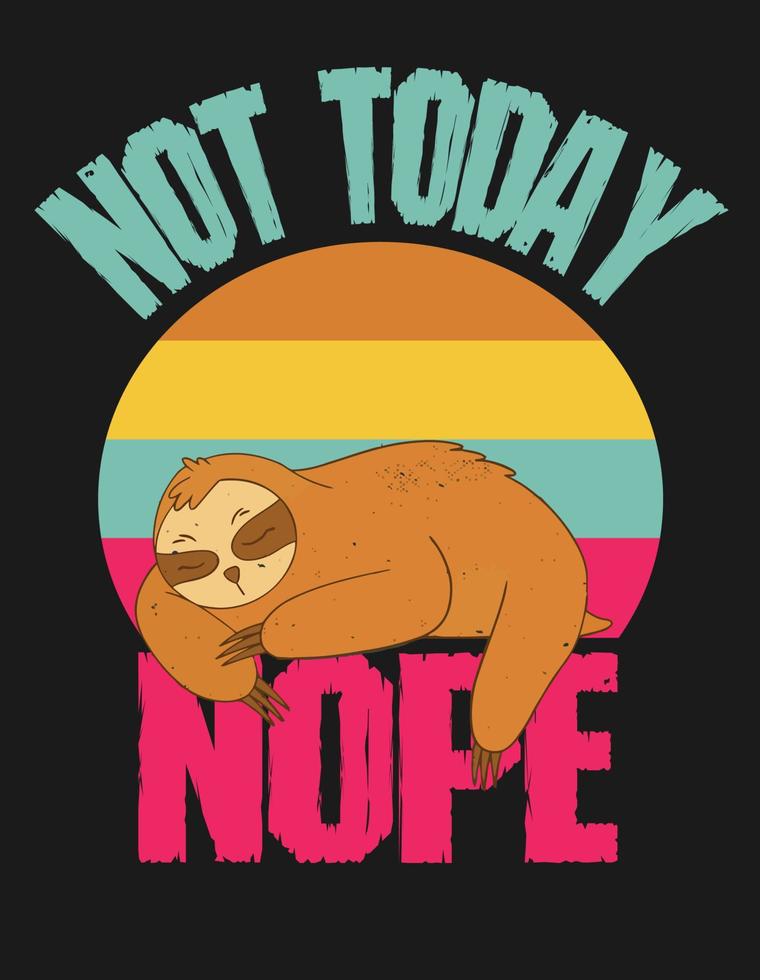 Nope not today funny poster vector