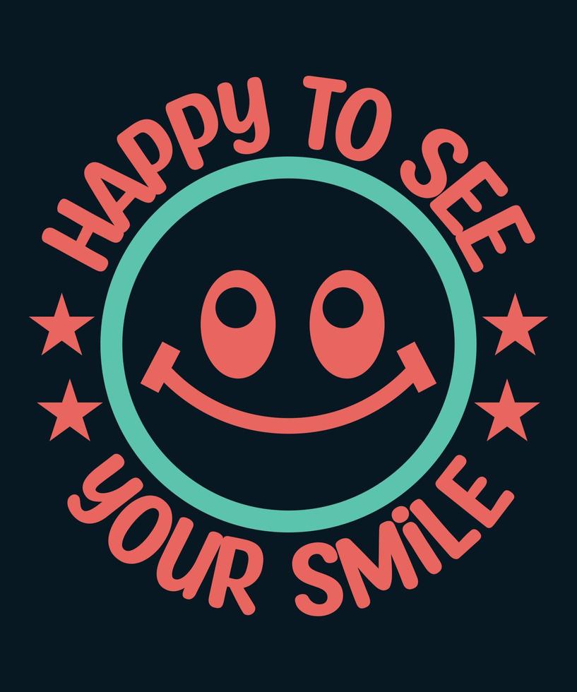 Happy To see Your Smile vector