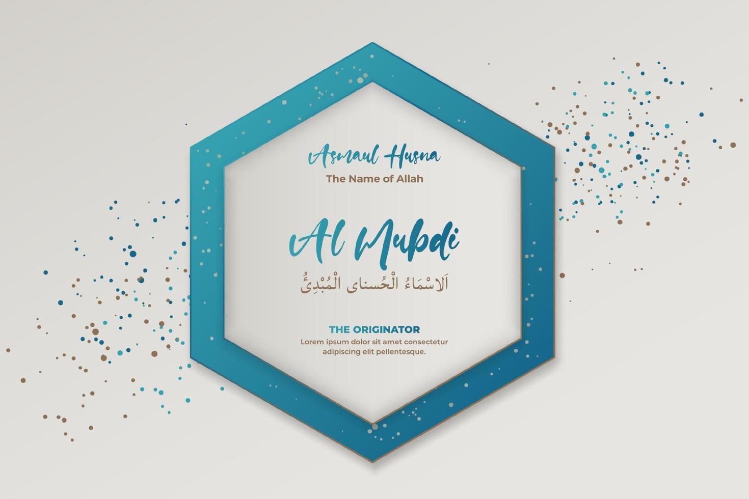 The Name of Allah, The Originator, Al Mubdi vector