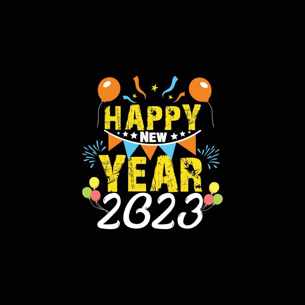 Happy new year 2023. Can be used for happy new year T-shirt fashion design, new year Typography design, kitty swear apparel, t-shirt vectors,  sticker design,  greeting cards, messages,  and mugs vector