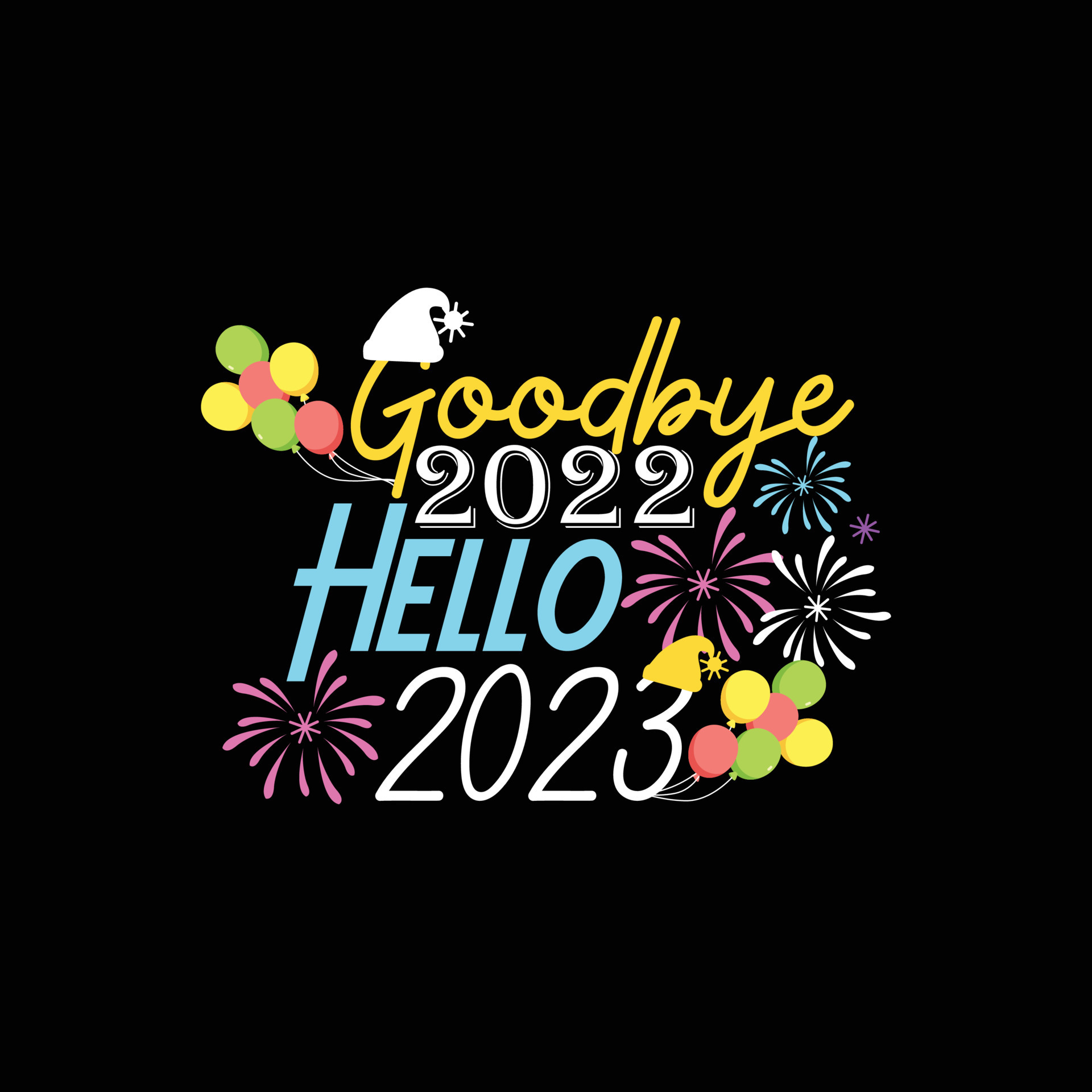 Goodbye 2022, Hello 2023. Can be used for happy new year Tshirt