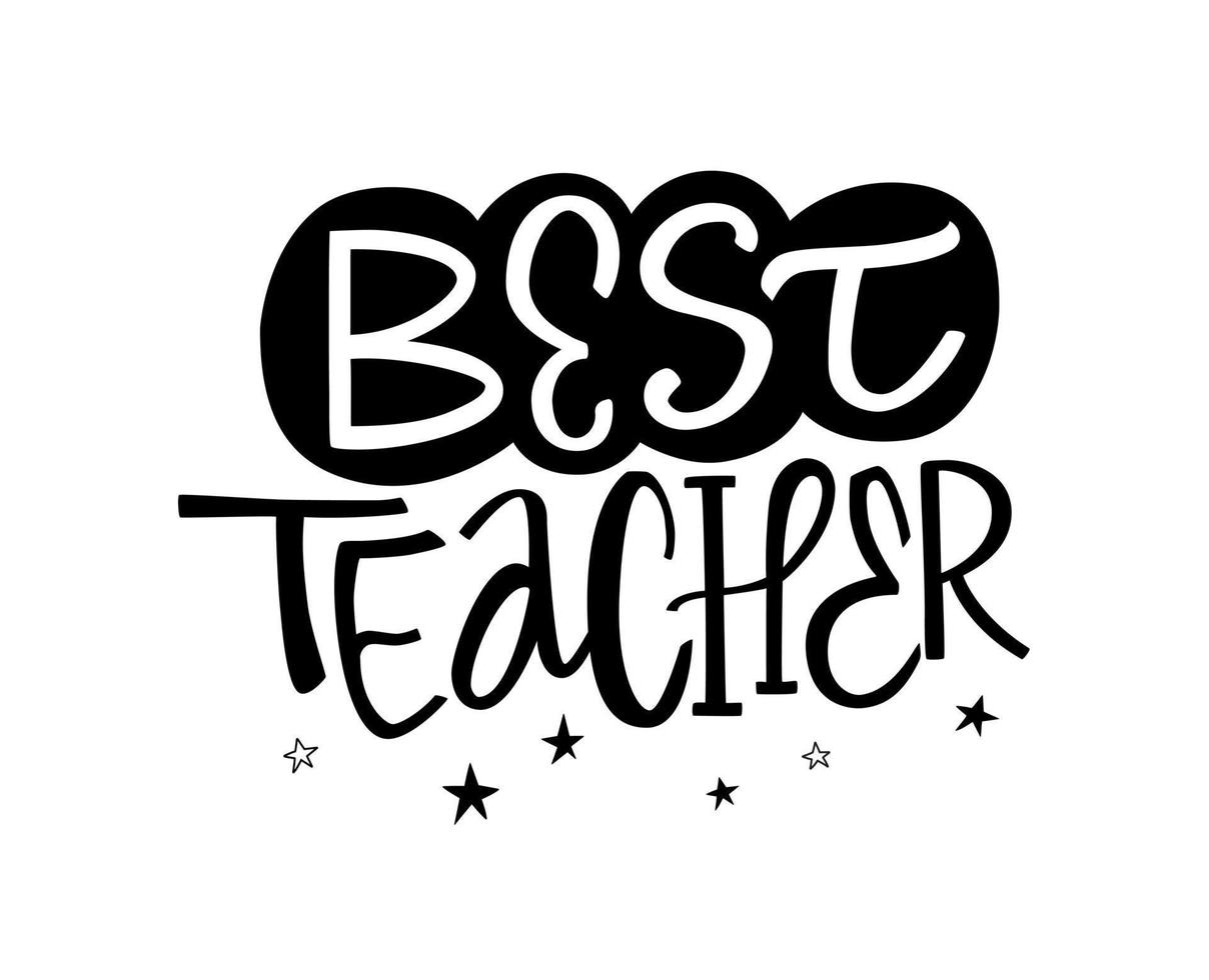 Best teacher hand drawn vector quote decorated with stars. Lettering design for greeting card to the Teacher's day. Use for prints, sticker, poster, banner, apparel.