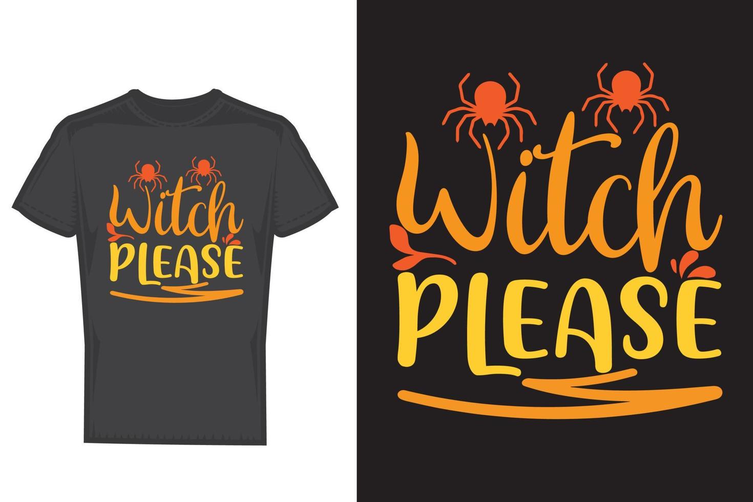 Witch Please T-shirt vector