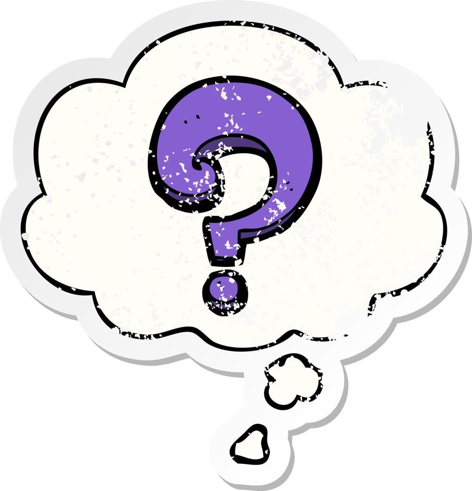 cartoon question mark and thought bubble as a distressed worn sticker vector