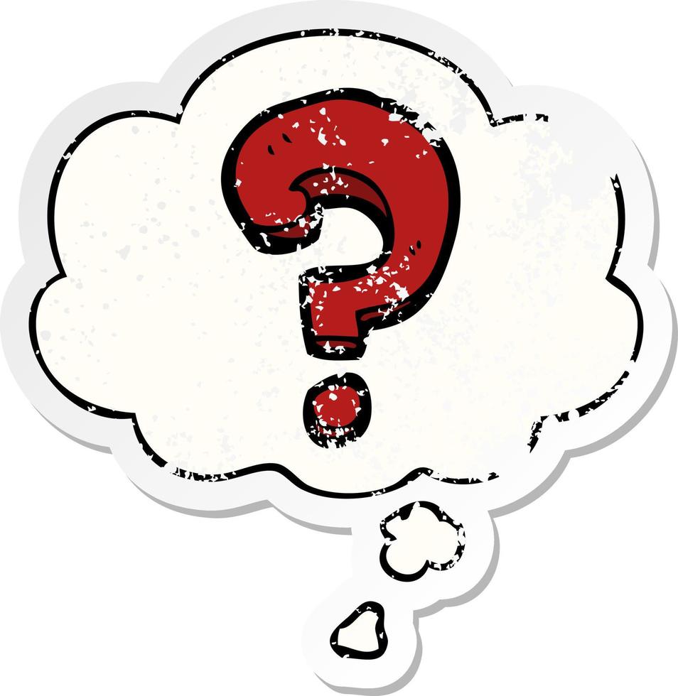 cartoon question mark and thought bubble as a distressed worn sticker vector