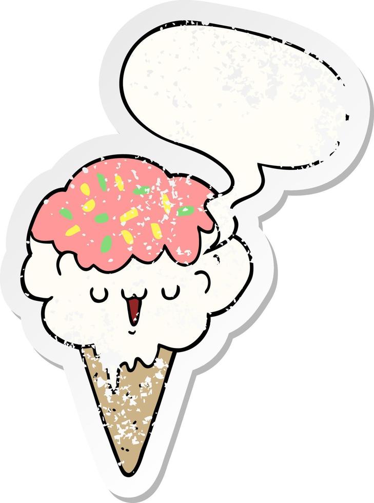 cartoon ice cream and speech bubble distressed sticker vector