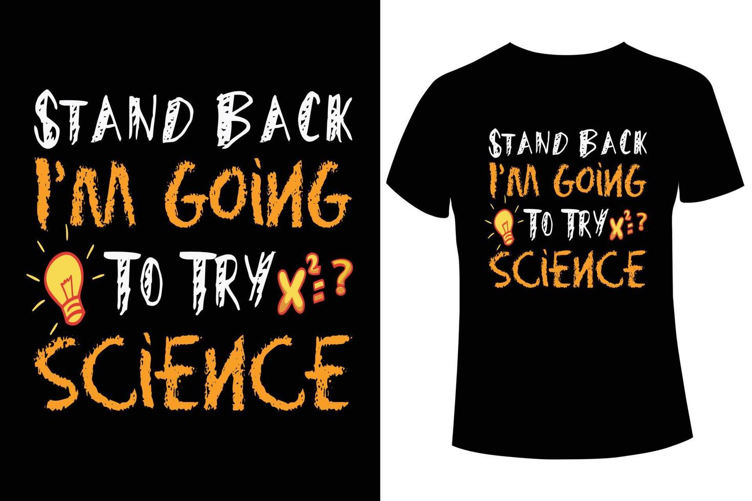 Going to try science t-shirt design vector