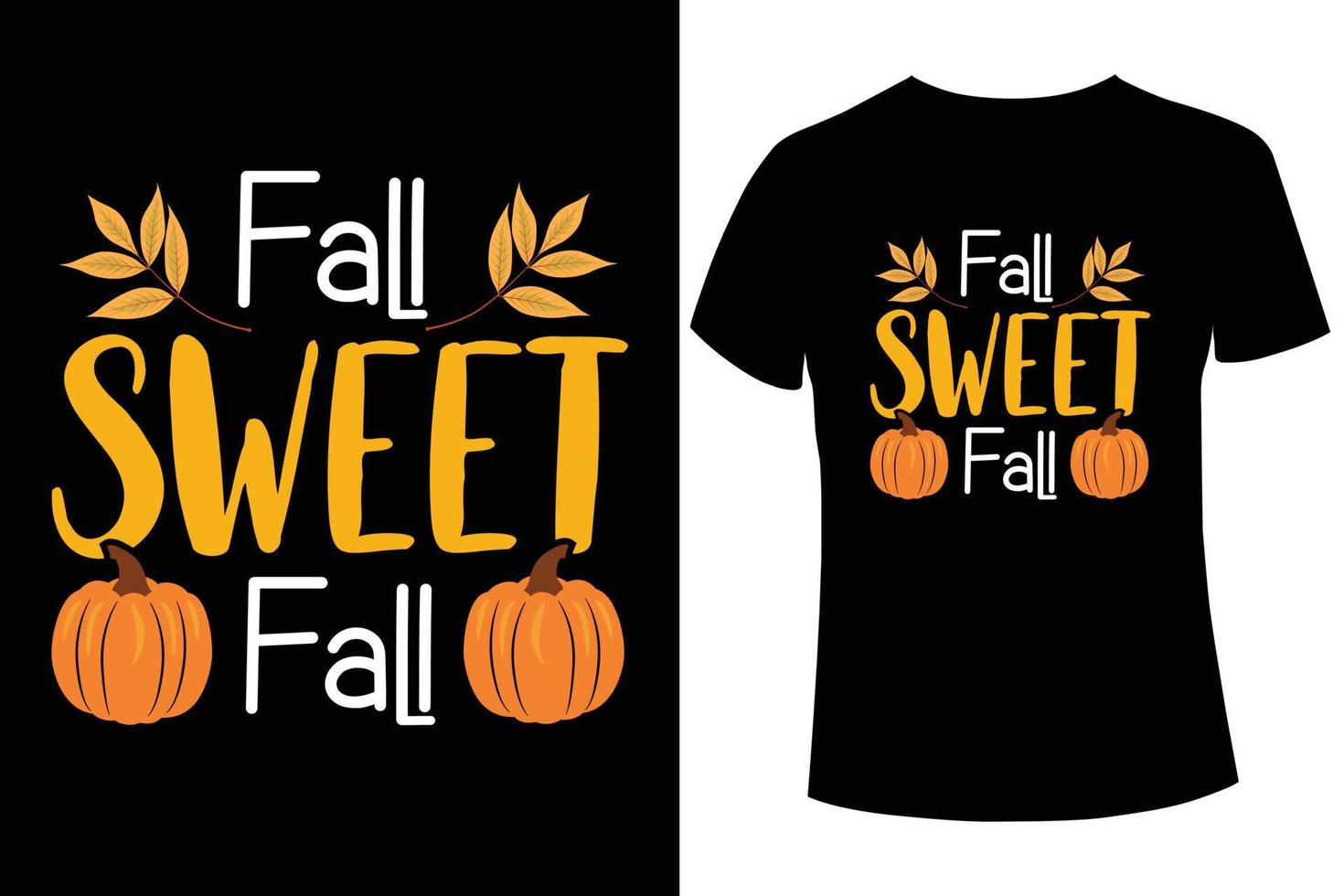 Fall sweet fall t-shirt design template vector