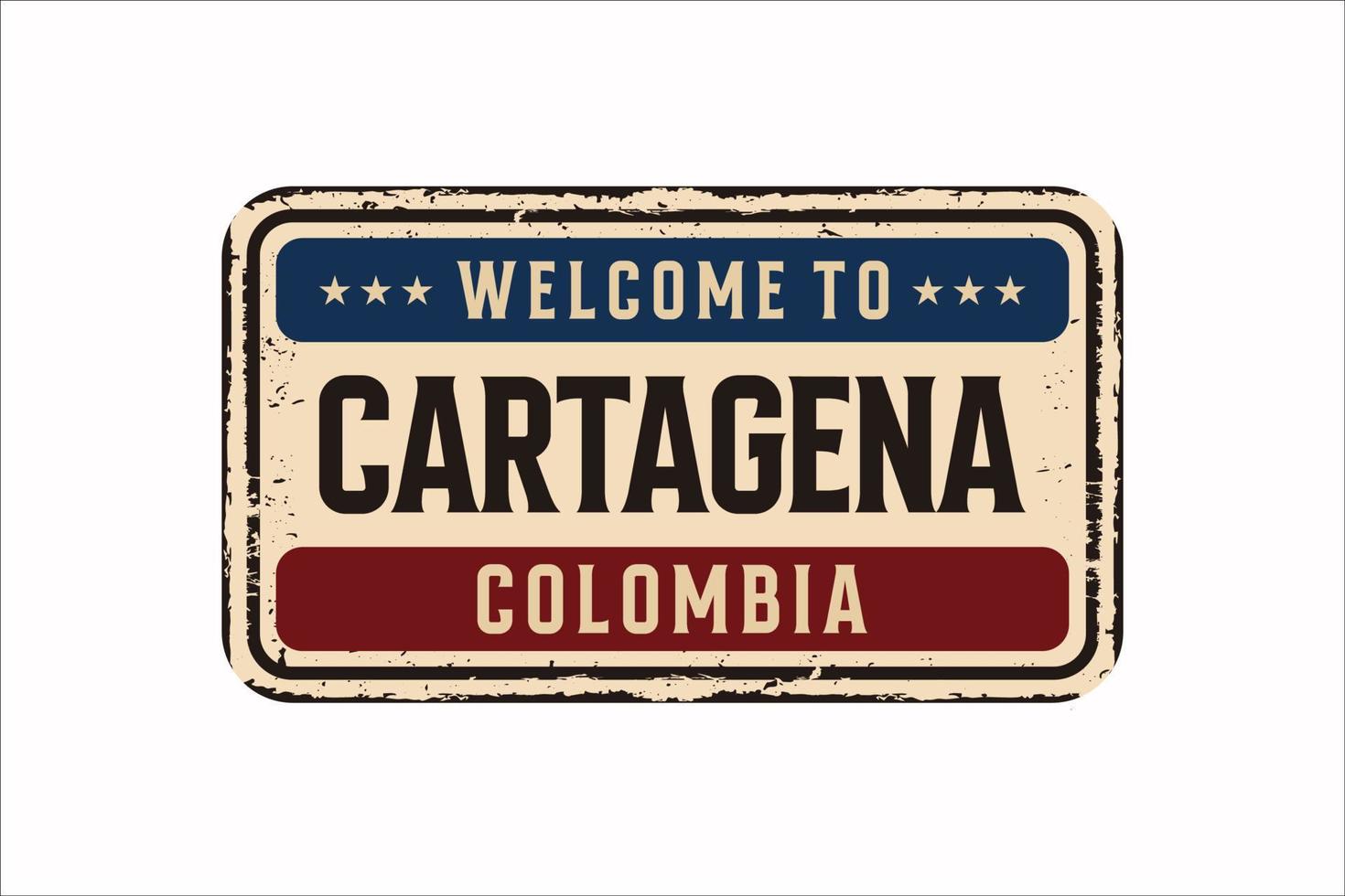 Welcome to Cartagena vintage rusty metal plate on a white background, vector illustration