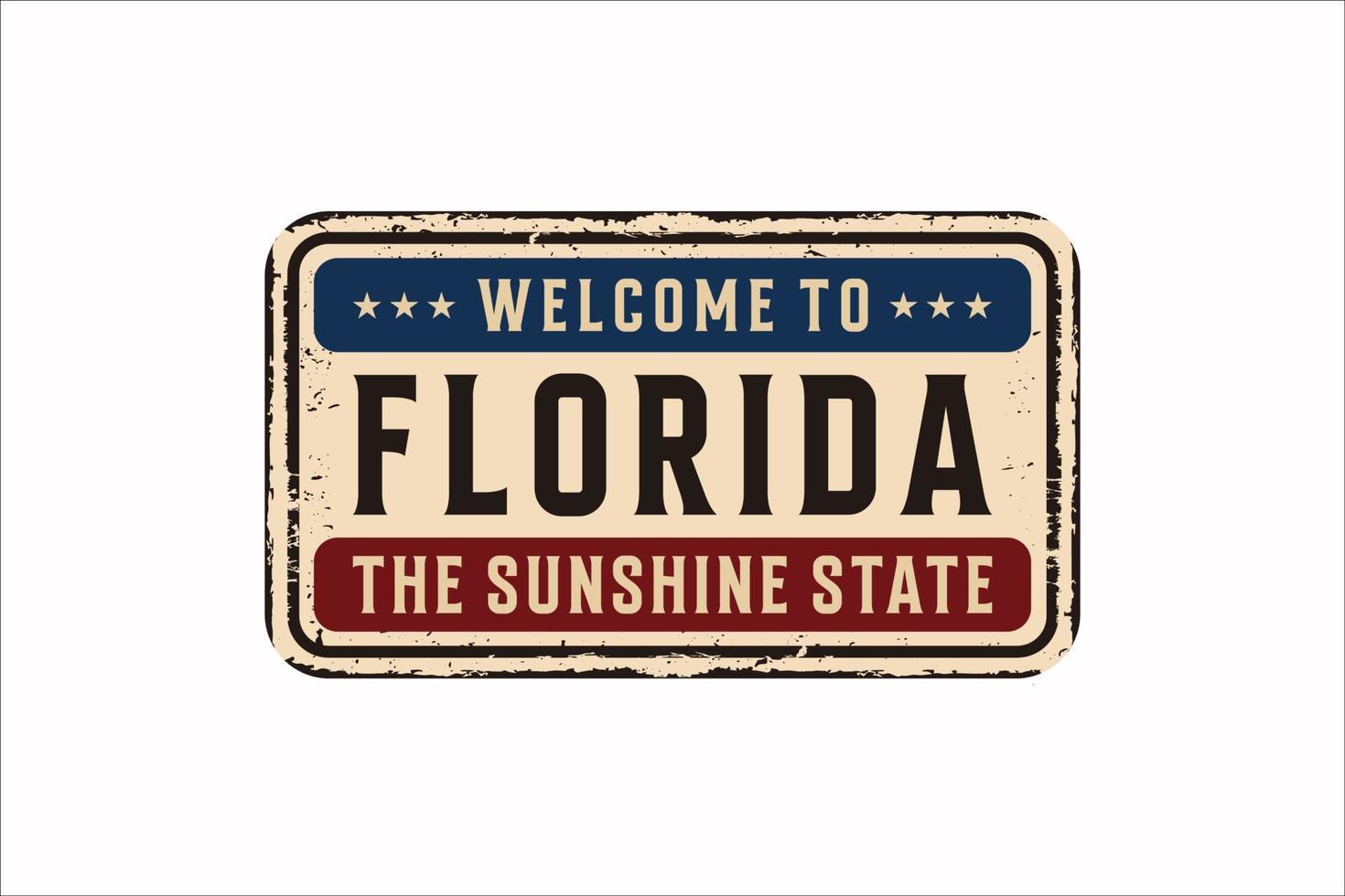 Welcome to Florida vintage rusty metal sign on a white background, vector illustration