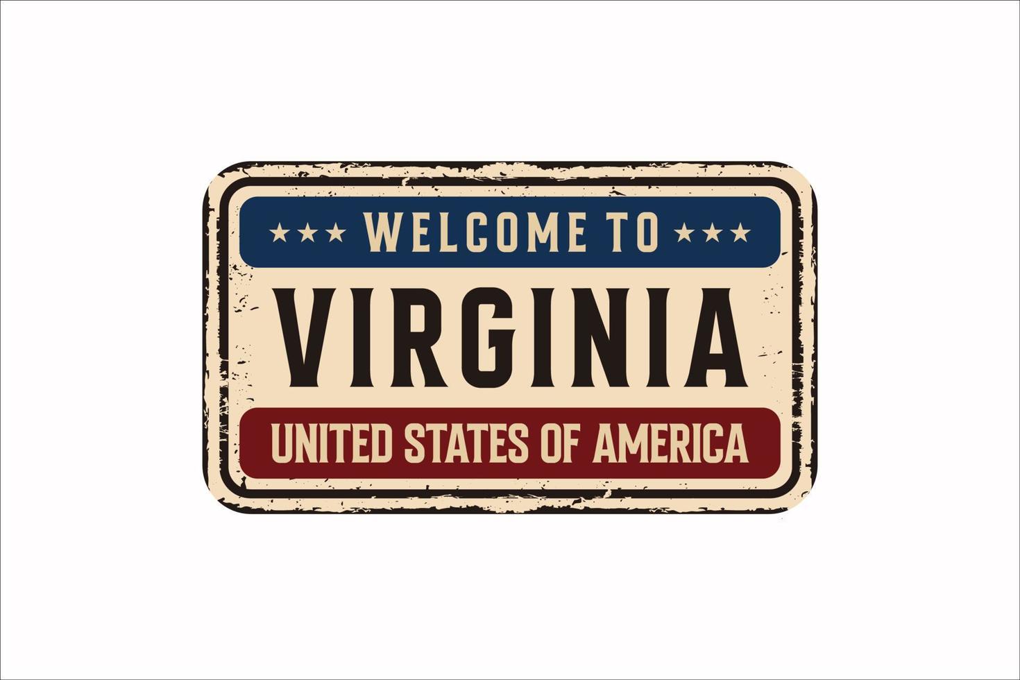 Welcome to Virginia vintage rusty metal sign on a white background, vector illustration