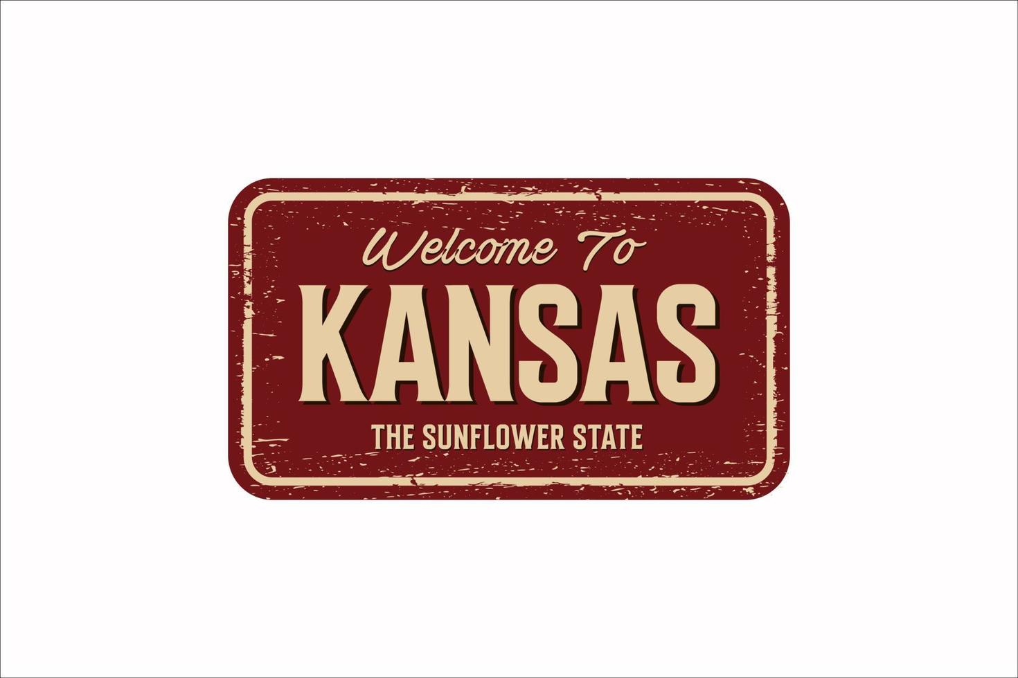 Welcome to Kansas vintage rusty metal sign on a white background, vector illustration