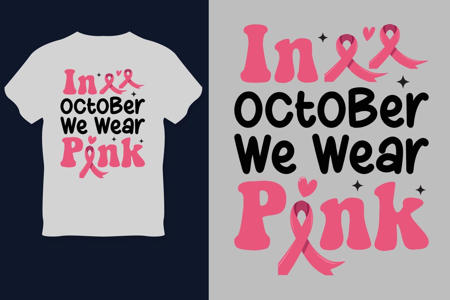 In October We Wear Pink T Shirt Design vector