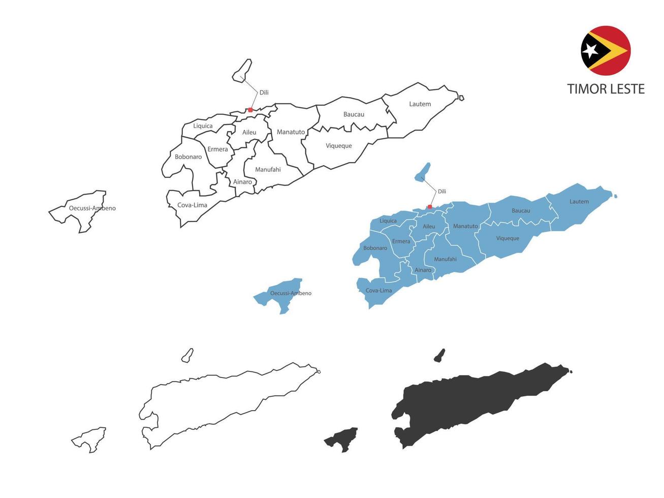 4 style of Timor Leste map vector illustration have all province and mark the capital city of Timor Leste. By thin black outline simplicity style and dark shadow style. Isolated on white background.