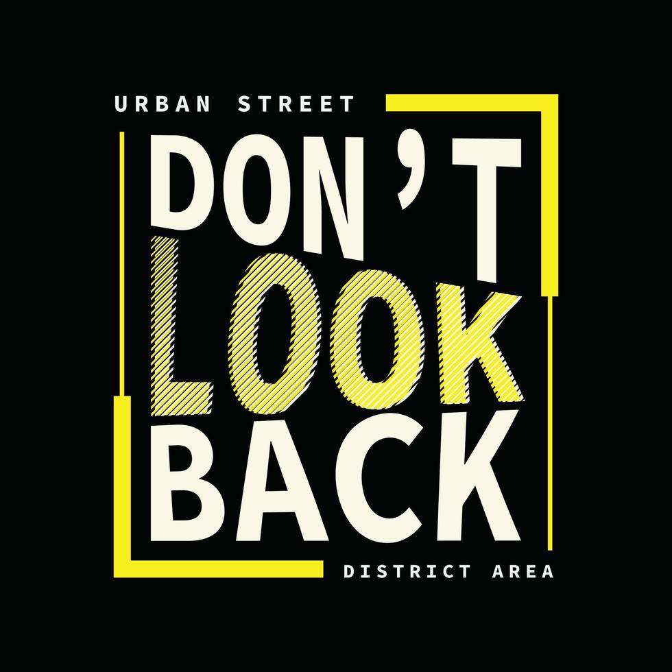 Don't look back typography slogan for print t shirt design vector