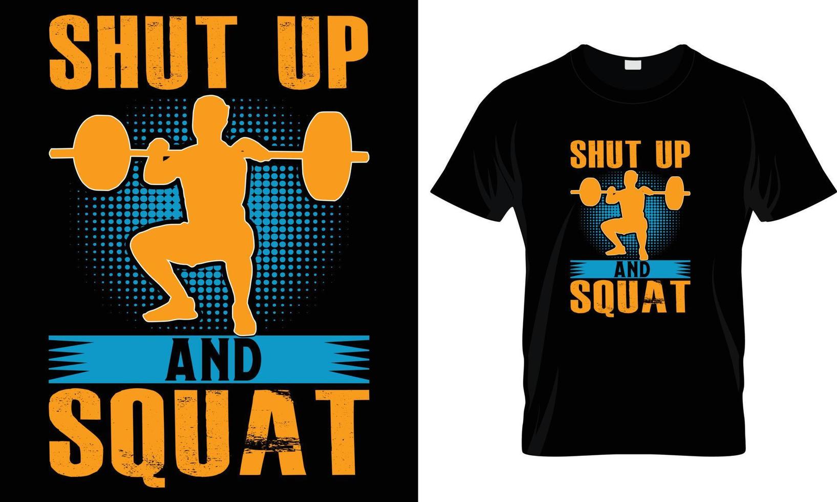 Shut up and squat  fitness t-shirt design graphic vector