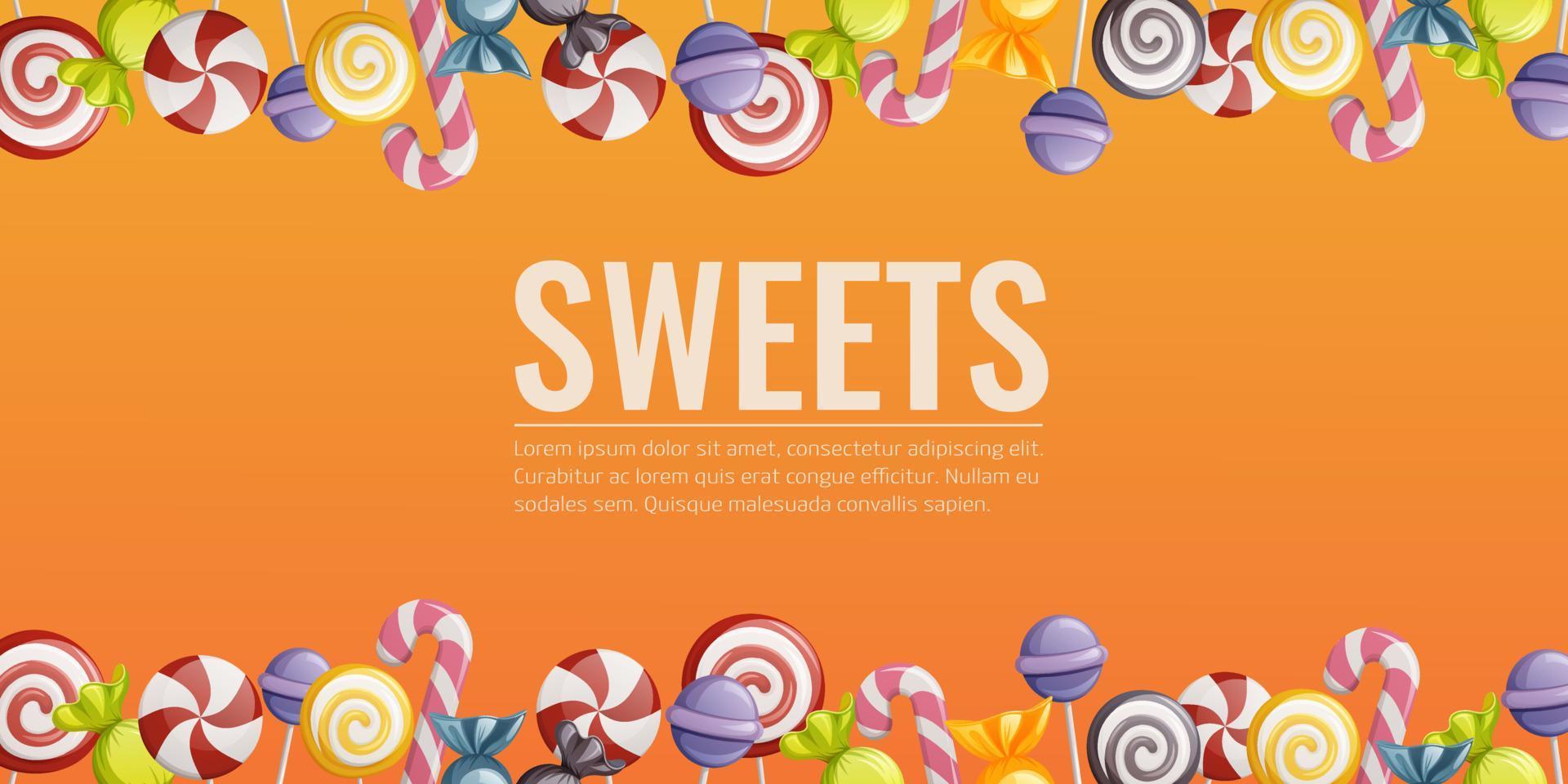 Bright background with sweet treat. Frame from lollipops, candies. Cartoon vector illustration for holiday, store, halloween. Space for text