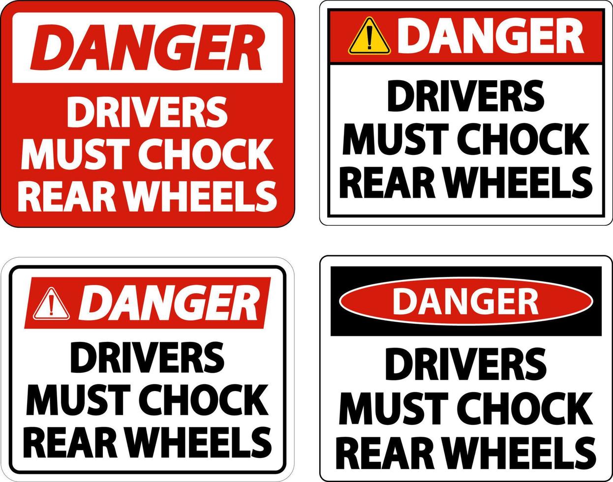 los conductores de peligro deben calzar las ruedas etiqueta firmar sobre fondo blanco vector