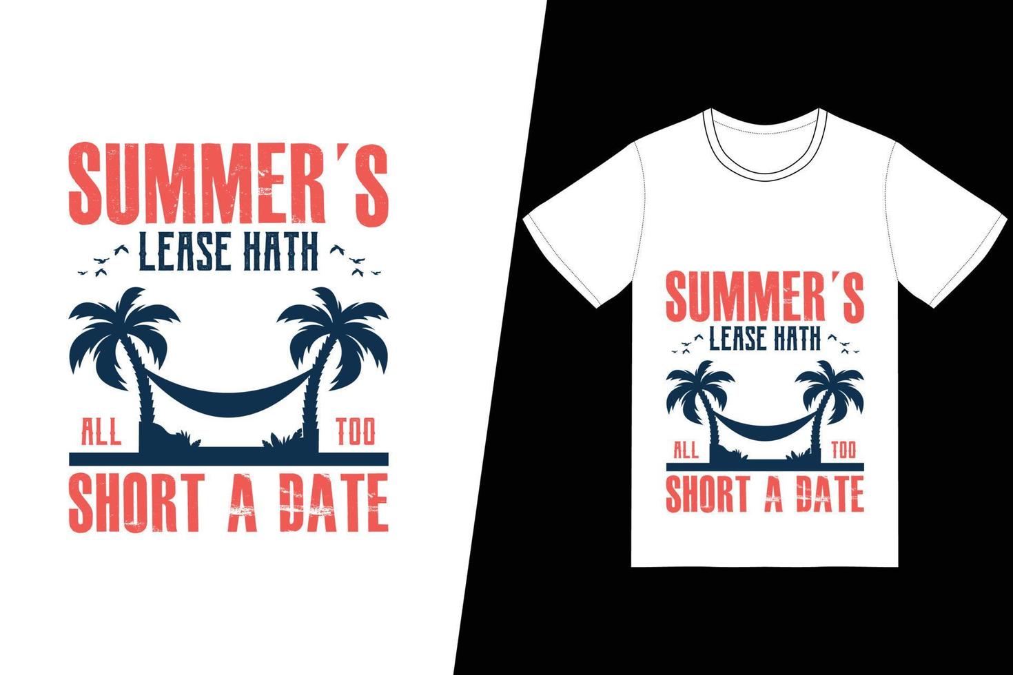 Summer's lease hath all too short a date t-shirt design. Summer t-shirt design vector. For t-shirt print and other uses. vector