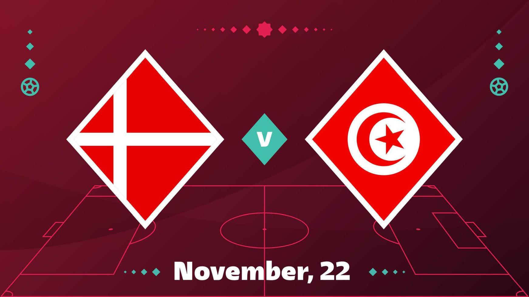 Denmark vs Tunisia, Football 2022, Group D. World Football Competition championship match versus teams intro sport background, championship competition final poster, vector illustration.