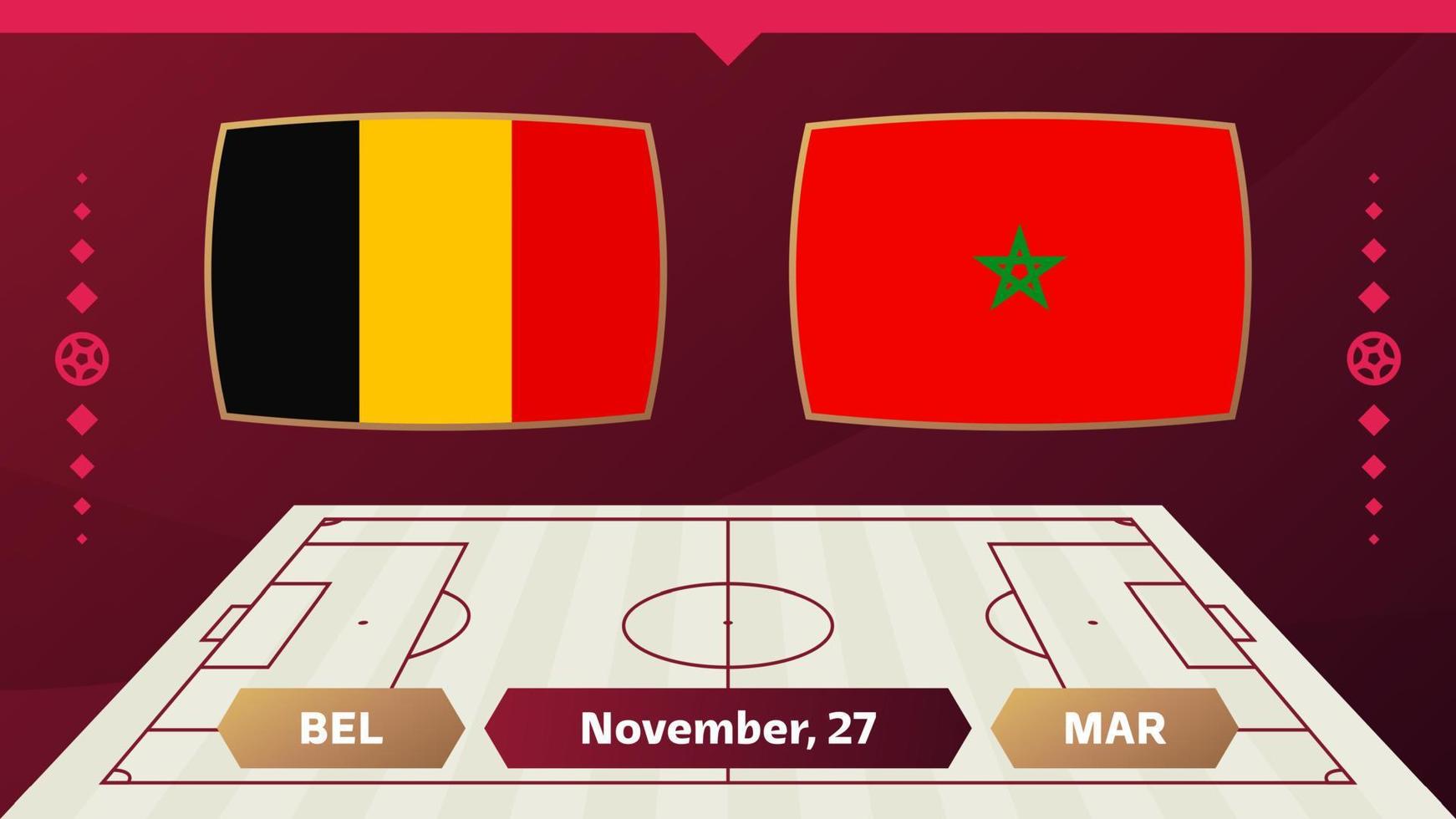 Belgium vs Morocco, Football 2022, Group F. World Football Competition championship match versus teams intro sport background, championship competition final poster, vector illustration.