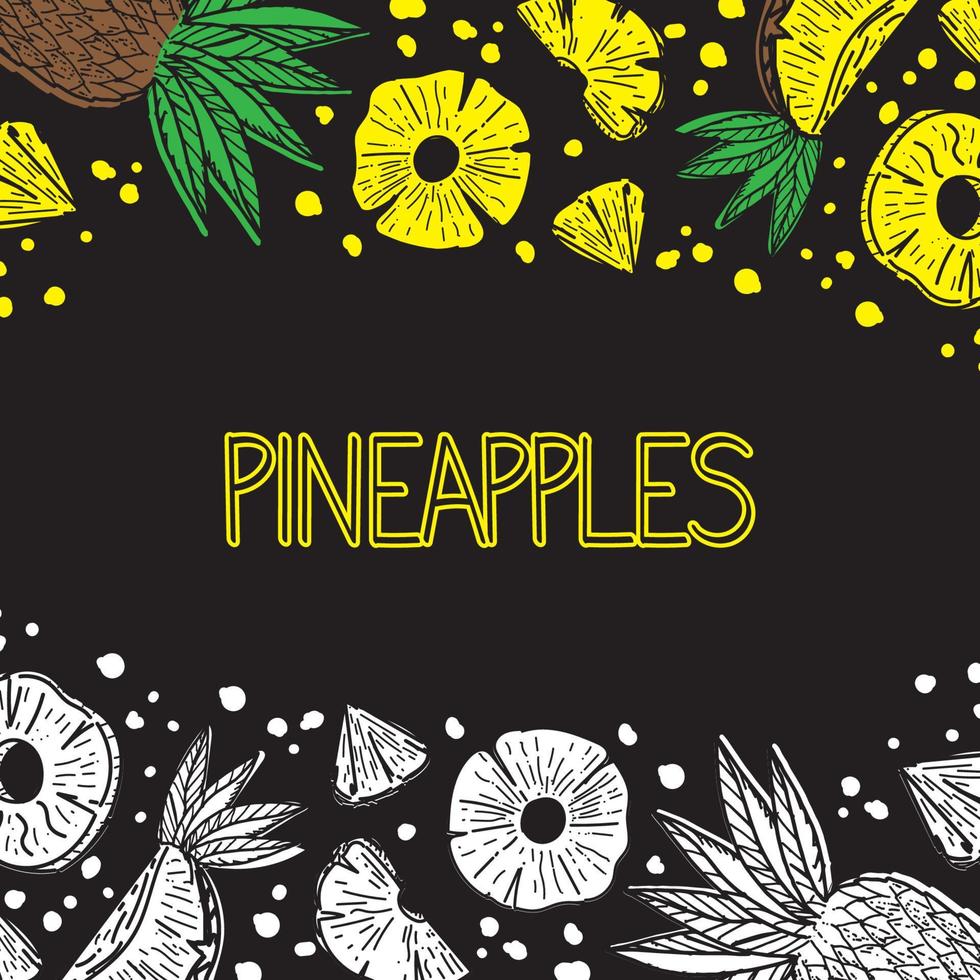 Template with bright pineapples, drawn with doodle elements in sketch style. Whole pineapple, parts, leaves, slices, core, juice drops. Hand-drawn inscription. Vector illustration on black background