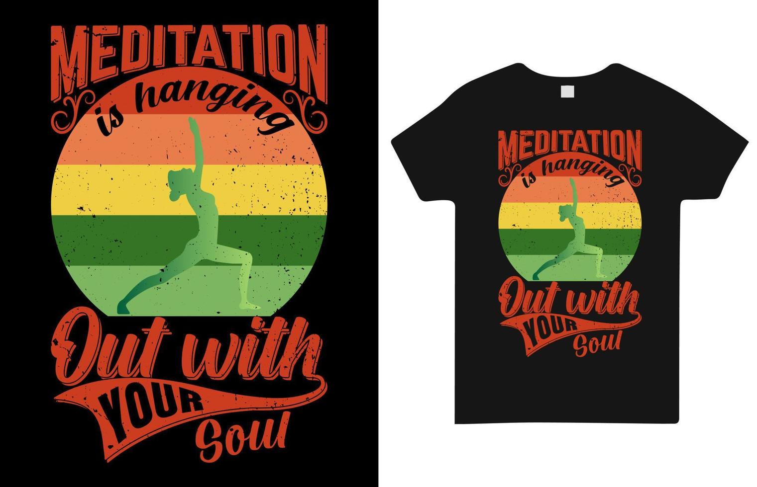 Meditation Is Hanging Out With Your Soul T Shirt Design For Yoga vector