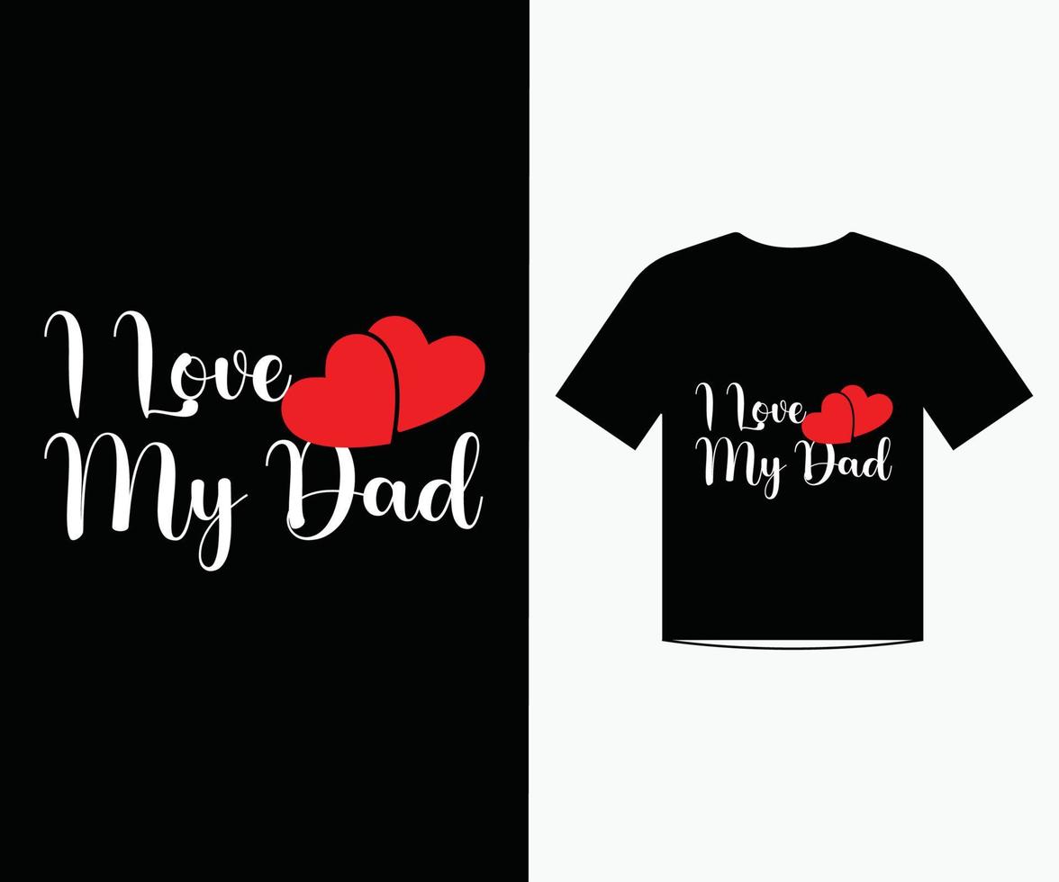 vector de ilustración de diseño de plantilla de citas de amor de papá para diseño de prendas de vestir y camisetas para el día del padre