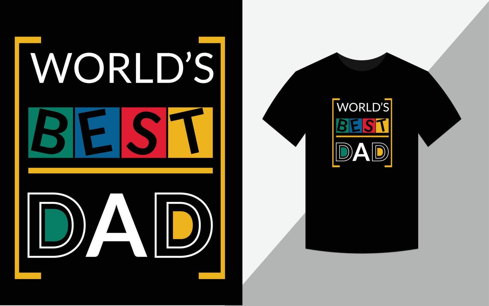 World's best dad, T-shirt design vector