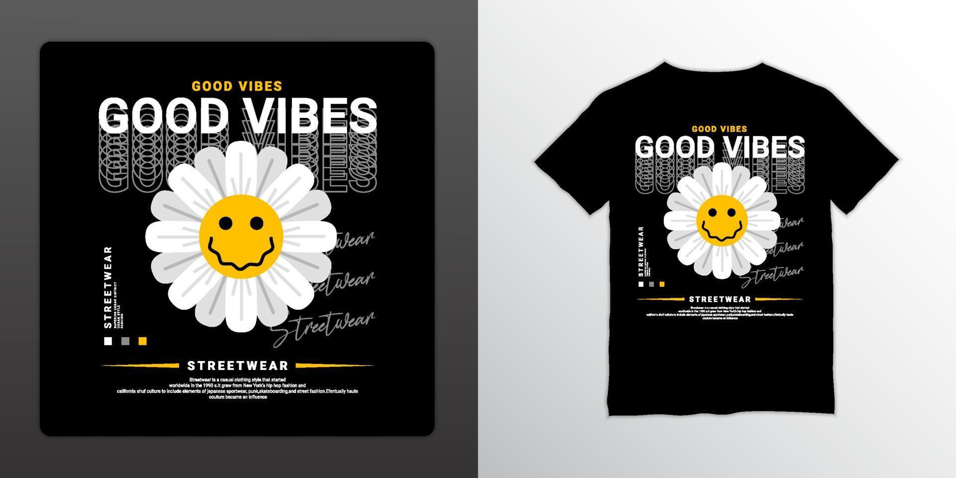 Good vibes streetwear t-shirt design, suitable for screen printing, jackets and others vector