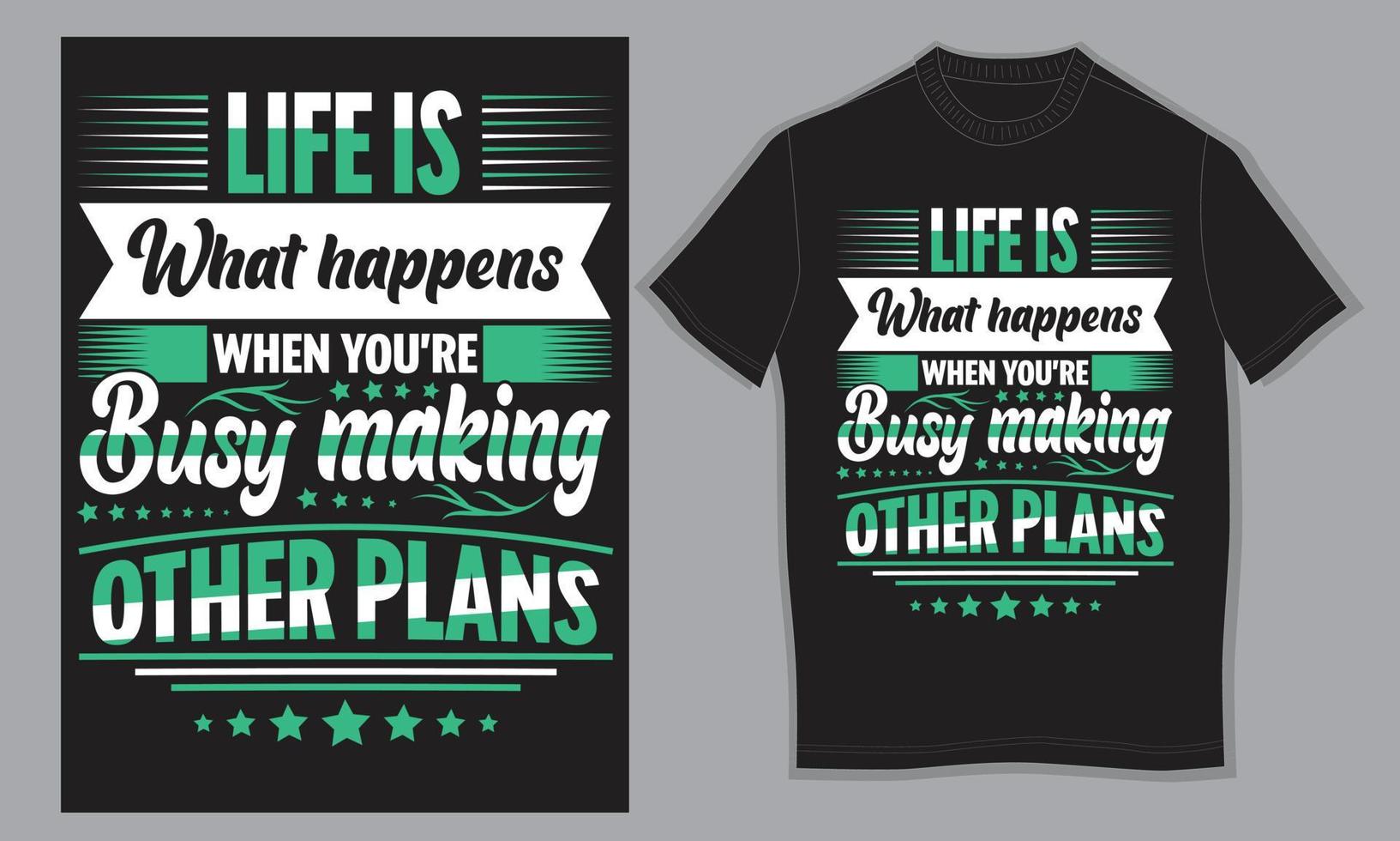 Life is what happens when you're busy making other plans vector