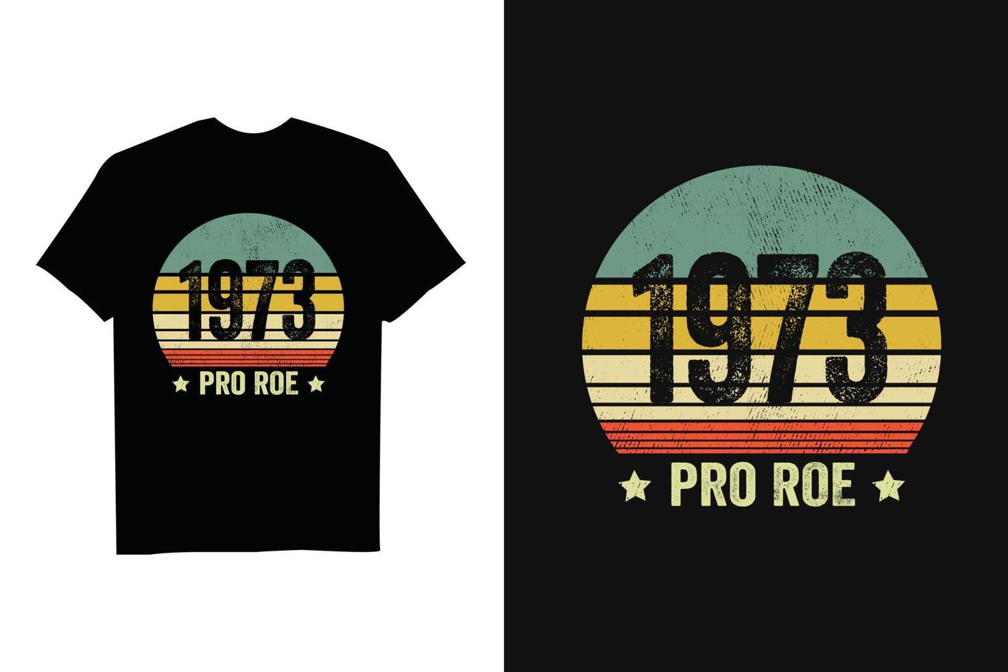 Vintage Pro Roe 1973 - Feminism Women's Rights Feminist T-Shirt vector