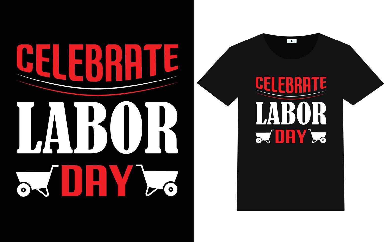 Trendy Labor day Typography and Graphic T shirt Design vector