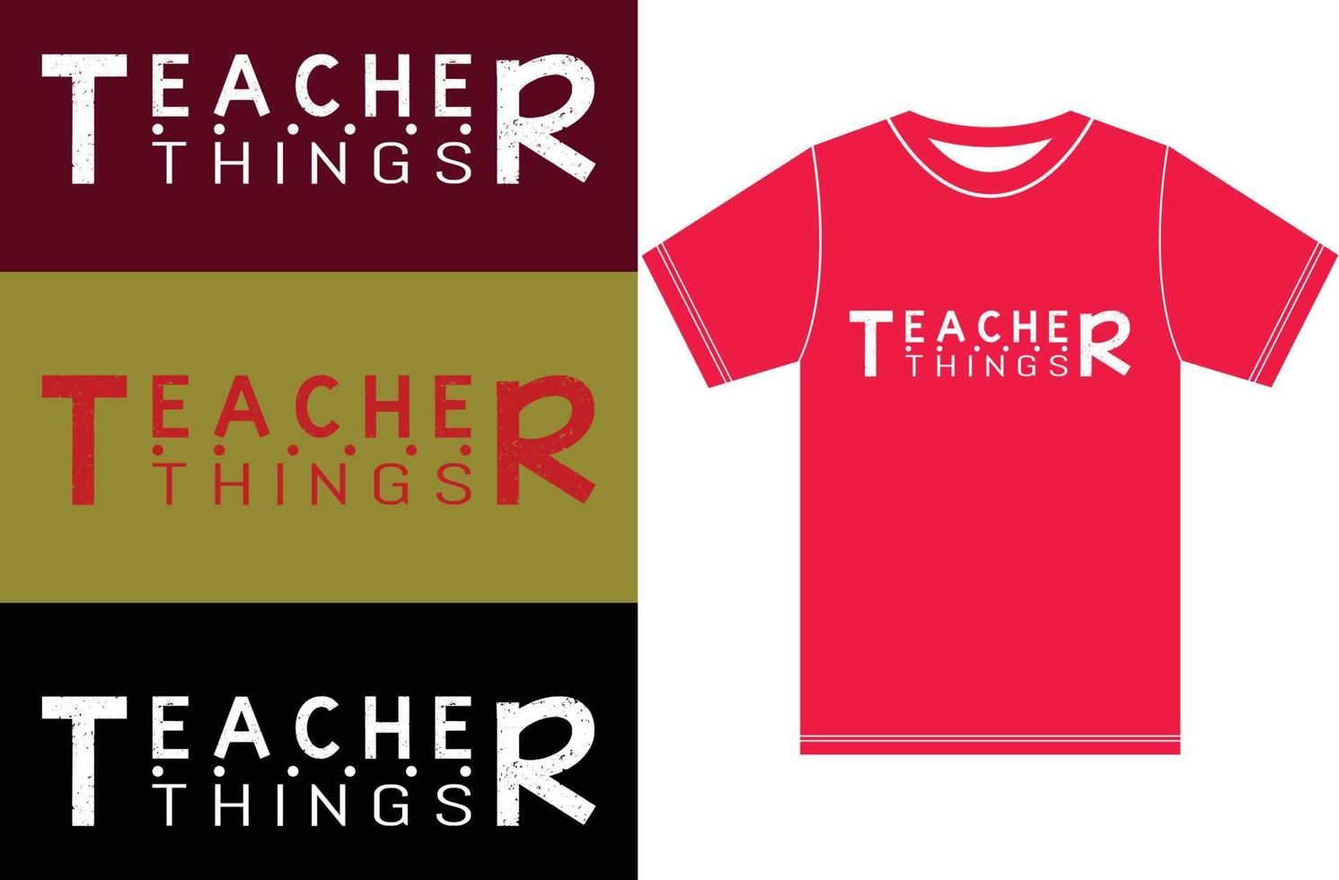 Teacher Things Back to School. Typography T-shirt Design. vector