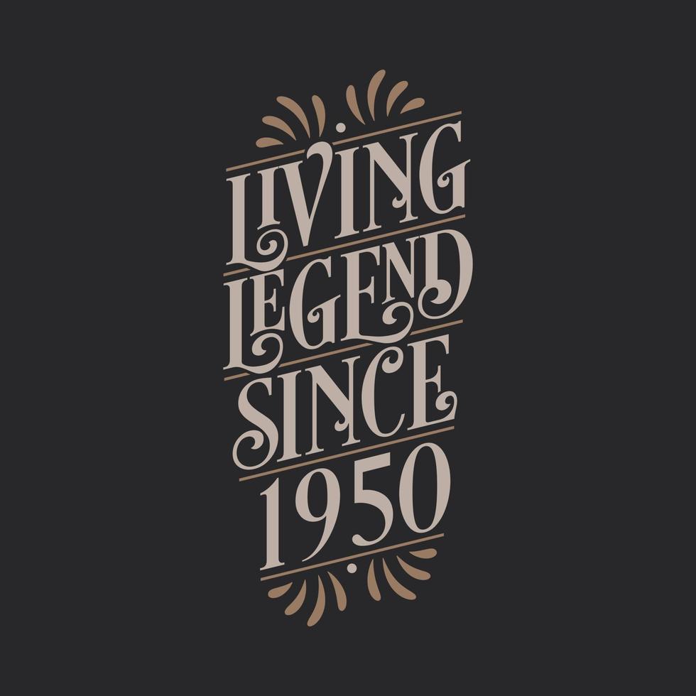 Living Legend since 1950, 1950 birthday of legend vector