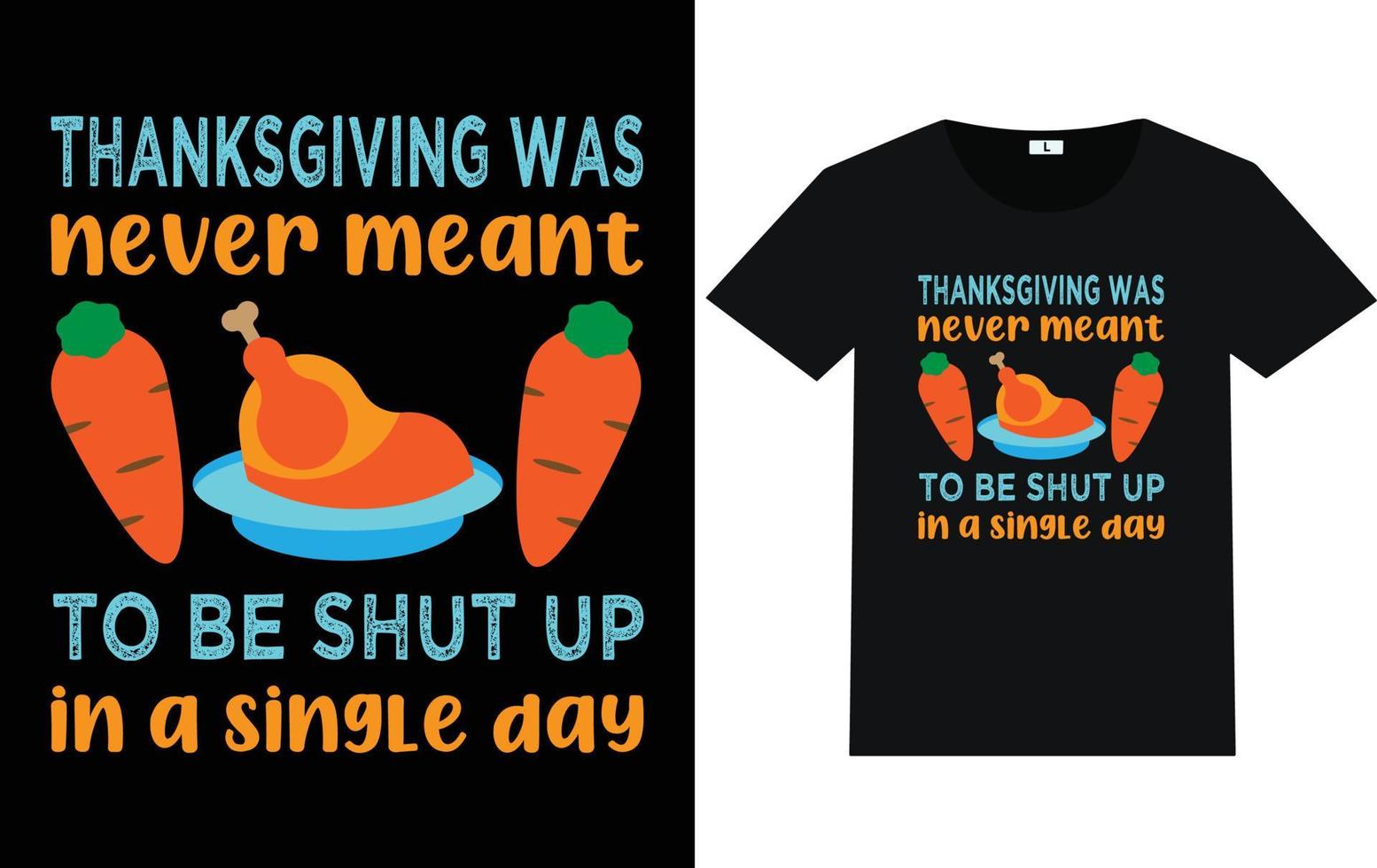 Trendy Thanksgiving Day Typography and Graphic T shirt Design vector