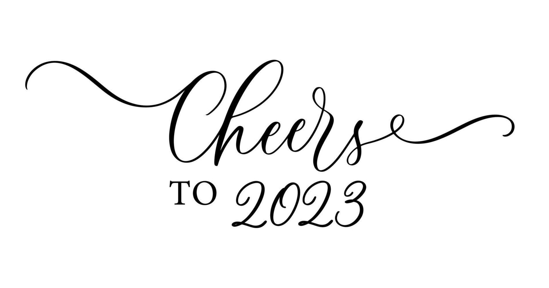 Cheers to 2023. Hand lettering text. Design template for greeting card, invitation, banner, gift, print and poster. vector