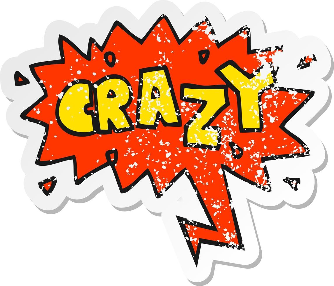 cartoon word crazy and speech bubble distressed sticker vector